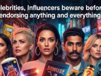 Celebrities, Influencers beware before endorsing anything and everything